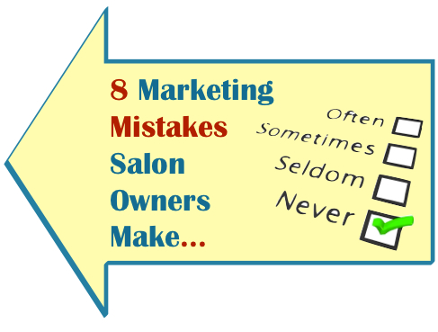 Salon Owner Marketing Mistakes often